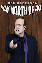 Ken Rogerson: Way North of 40