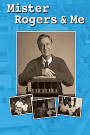 Mister Rogers and Me