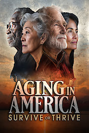 Aging in America: Survive or Thrive