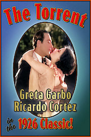 Torrent - Greta Garbo, Ricardo Cortez in the 1926 Classic!