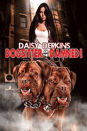 Daisy Derkins: Dog Sitter of the Damned