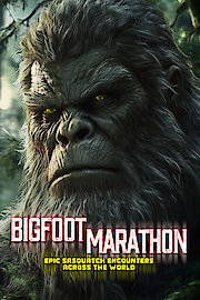 Bigfoot Marathon: Epic Sasquatch Encounters Across The World
