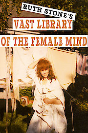Ruth Stone's Vast Library of the Female Mind