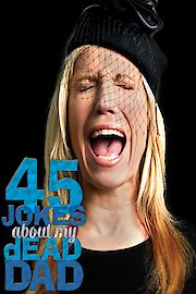 Laurie Kilmartin: 45 Jokes About My Dead Dad