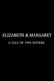 A Tale Of Two Sisters: Elizabeth II And Margaret