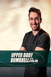 Upper Body Dumbbells with Colin