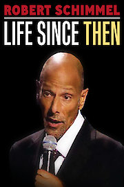Robert Schimmel: Life Since Then
