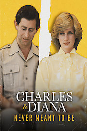 Charles & Diana: Never Meant to Be