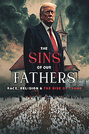 The Sins of our Fathers: Race, Religion, and the Rise of Trump