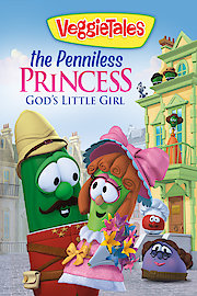VeggieTales: The Penniless Princess - God's Little Girl