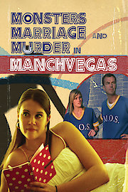 Monsters, Marriage, and Murder in Manchvegas