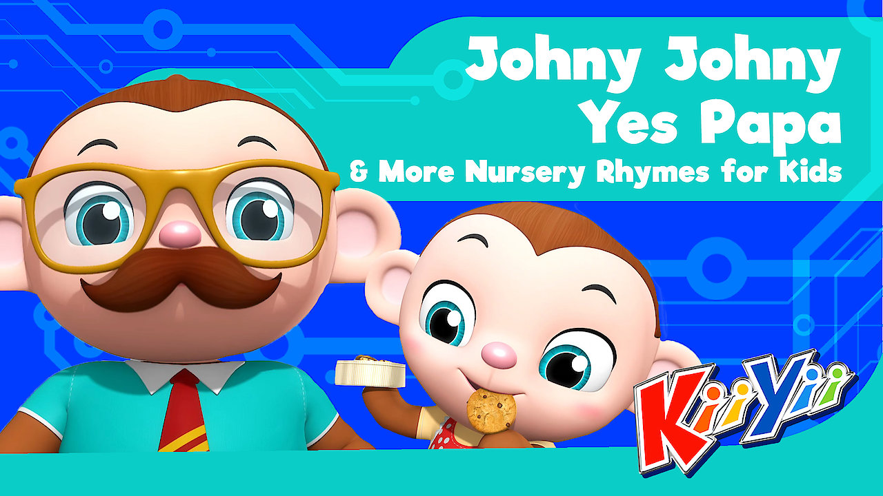 KiiYii - Johny Johny Yes Papa & More Nursery Rhymes for Kids