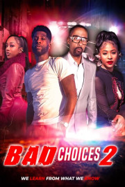 Bad Choices 2