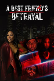 A Best Friend’s Betrayal