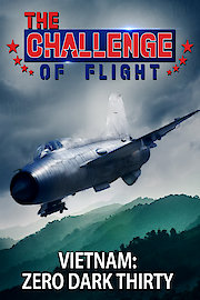 The Challenge of Flight - Vietnam: Zero Dark Thirty