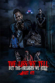 The Lies We Tell but the Secrets We Keep Part 4