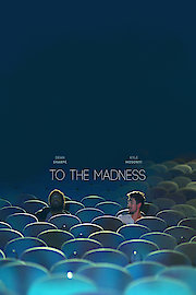 To the Madness