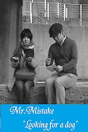 Mr.Mistake - Looking for a dog