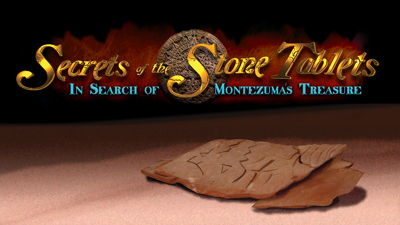 Secrets Of The Stone Tablets In Search Of Montezuma's Treasure