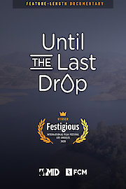Until the Last Drop