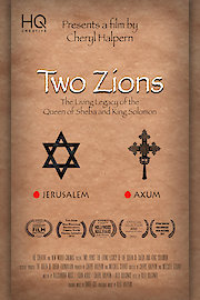 Two Zions: The Living Legacy of the Queen of Sheba and King Solomon