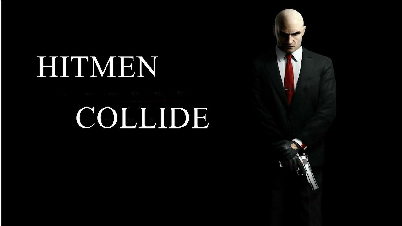 Hitmen Collide