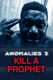 Anomalies 2: Kill a Prophet