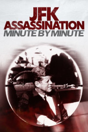 JFK Assassination: Minute by Minute
