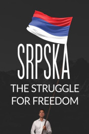 Srpska: The Struggle for Freedom