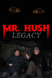 Mr. Hush Legacy