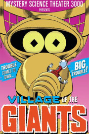 Mystery Science Theater 3000: Village of the Giants