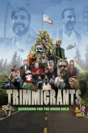 Trimmigrants: Searching for the Green Gold