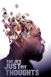 Ray Jr's Just My Thoughts