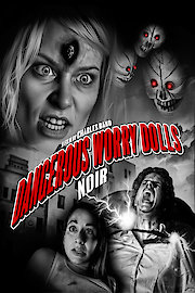 Dangerous Worry Dolls: Noir