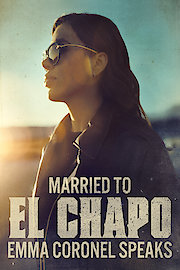 Married to El Chapo: Emma Coronel Speaks