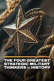 The Four Greatest Strategic Military Thinkers in History