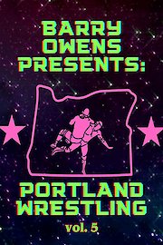 Barry Owens Presents Portland Wrestling Volume 5