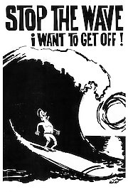 Stop the Wave, I Want to Get Off