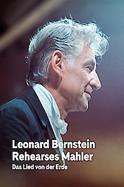 Leonard Bernstein Rehearses Mahler