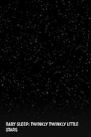 Baby Sleep: Twinkly Twinkly Little Stars