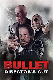 Bullet: Director's Cut