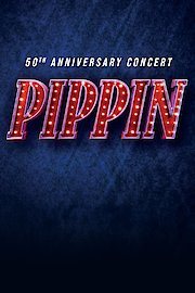 Pippin - 50th Anniversary Concert