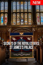 Secrets of the Royal Estate: St James' Palace