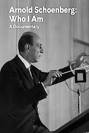 Arnold Schoenberg: Who I Am