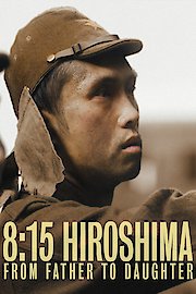 8:15 Hiroshima | From Father to Daughter