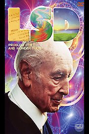 LSD: Problem Child and Wonder Drug