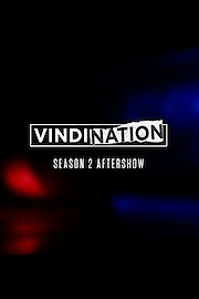 Vindination: Season 2 Aftershow