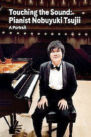 Touching the Sound: Pianist Nobuyuki Tsujii