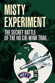 Misty Experiment The Secret Battle for the Ho Chi Minh Trail