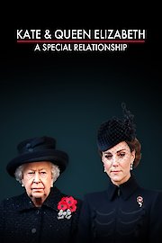 Kate & The Queen: A Special Relationship